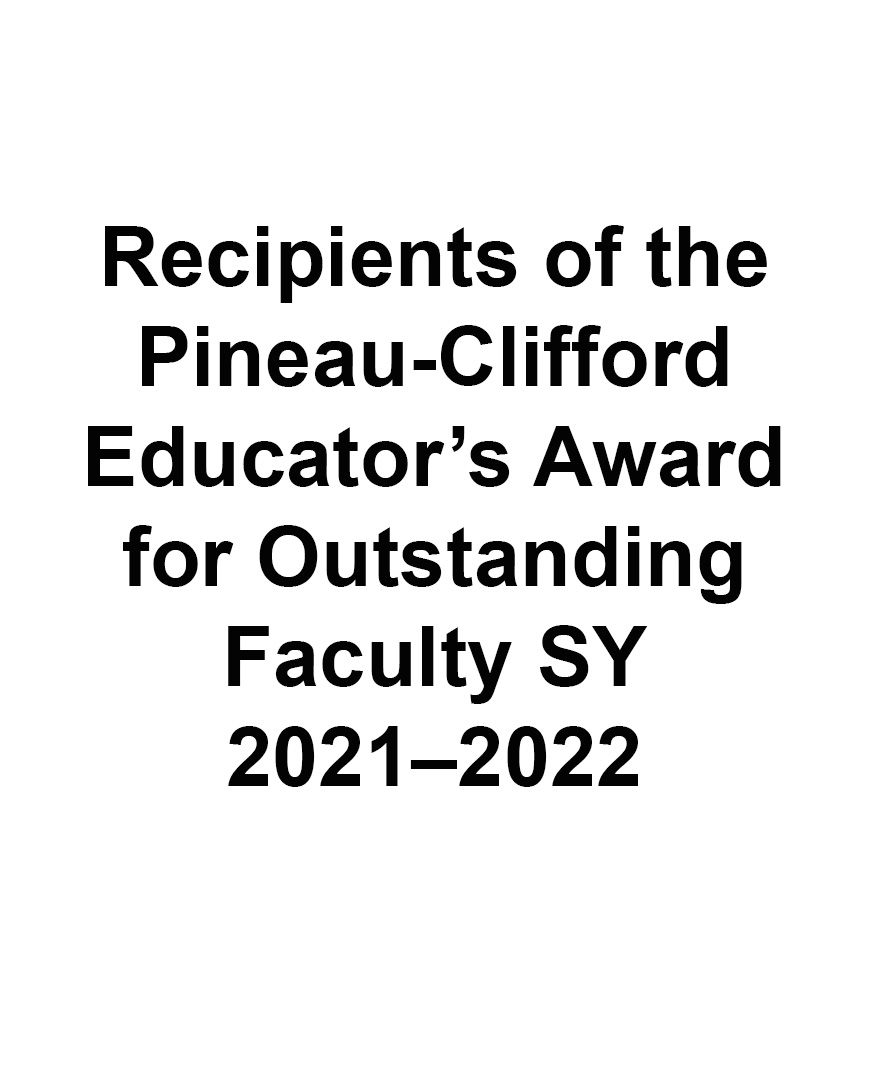 Recipients of the Pineau-Clifford Educator’s Award for Outstanding Faculty SY 2021–2022